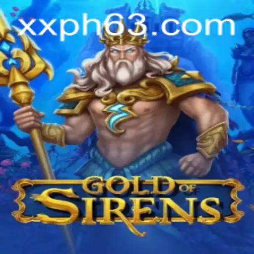Dive Into the Enchanting World of GoldofSirens: An XXPH Adventure