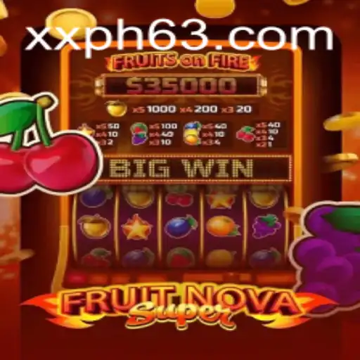 Exploring FruitNovaSuper: The Thrilling New Game with XXPH